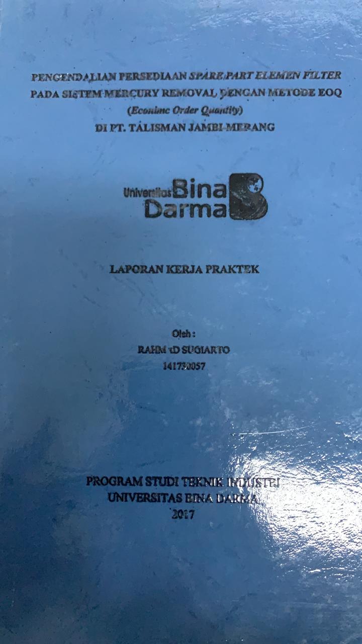 Cover PENGENDALIAN PERSEDIAAN SPARE PART ELEMEN FILTER PADA SISTEM MERCURY REMOVAL DENGAN METODE EOQ (ECONIMC ORDER QUANTITY) / RAHMAD SUGIARTO