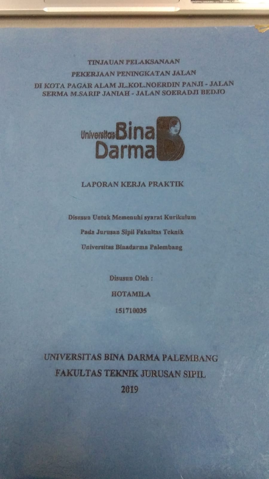 Cover TINJAUAN PELAKSANAAN PEKERJAAN PENINGKATAN JALAN DI KOTA PAGAR ALAM JL. KOL. NOERDIN PANJU - JALAN SERMA M.SARIP JANIAH - JALAN SOERADJI BEDJO / HOTAMILA
