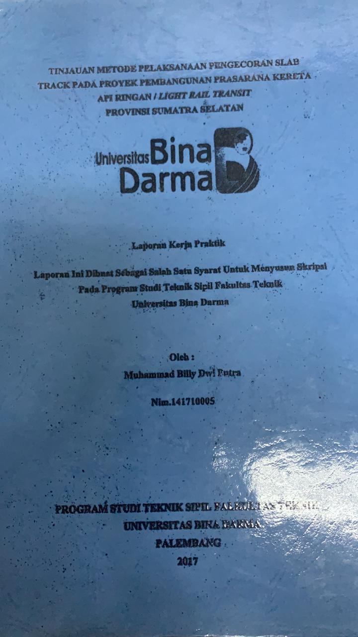 Cover TINJAUAN METODE PELAKSANAAN SLAB TRACK PADA PROYEK PEMBANGUNAN PRASARJANA KERETA API RINGAN / LIGHT RAIL TRANSIT PROVINSI SUMATRA SELATAN / MUHAMMAD BILLY DWI PUTRA
