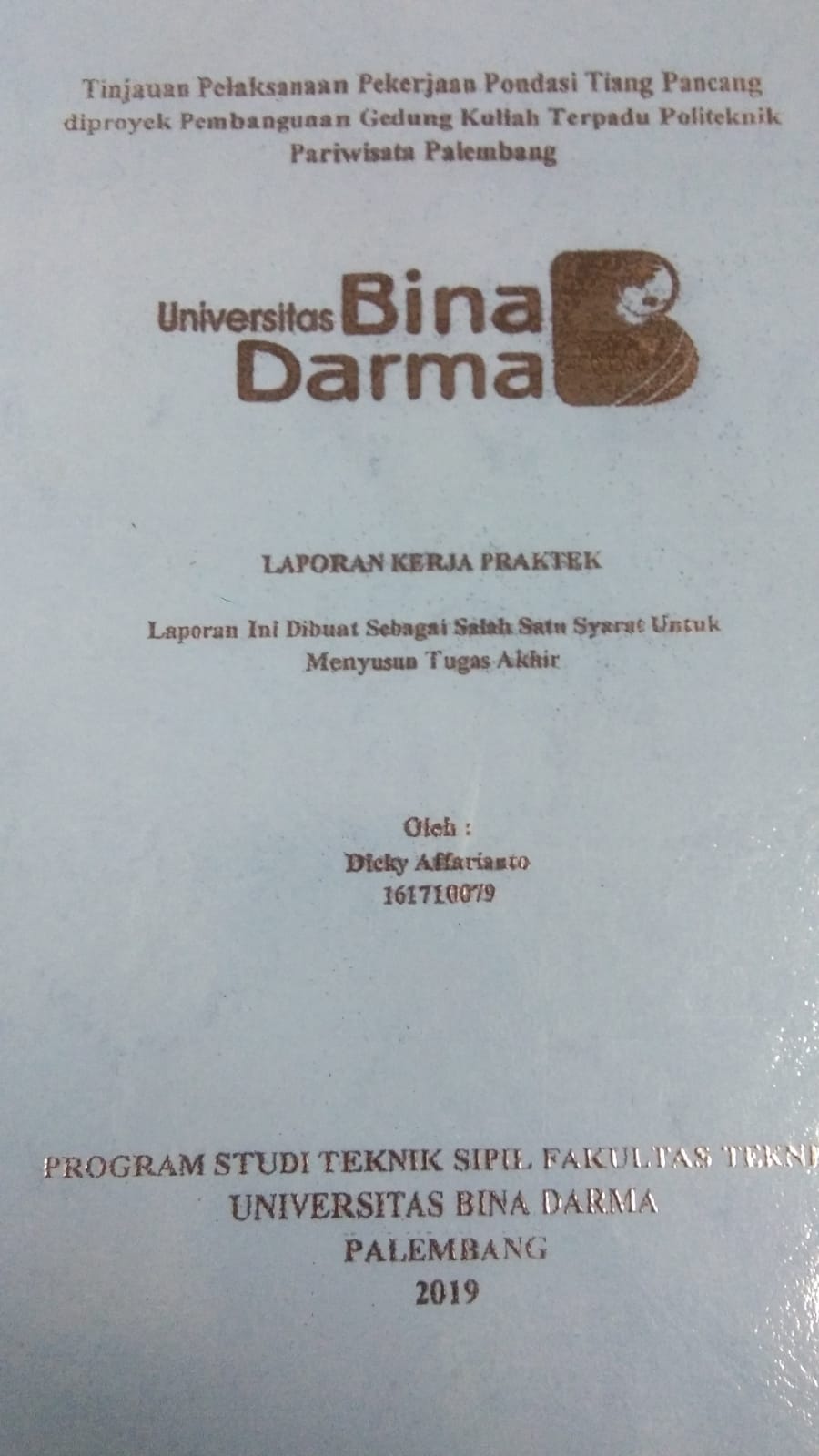 Cover TINJAUAN PELAKSANAAN PEKERJAAN PONDASI TIANG PANCANG DIPROYEK PEMBANGUNAN GEDUNG KULIAH TERPADU POLITEKNIK PARIWISATA PALEMBANG / DICKY ALFARIANTO