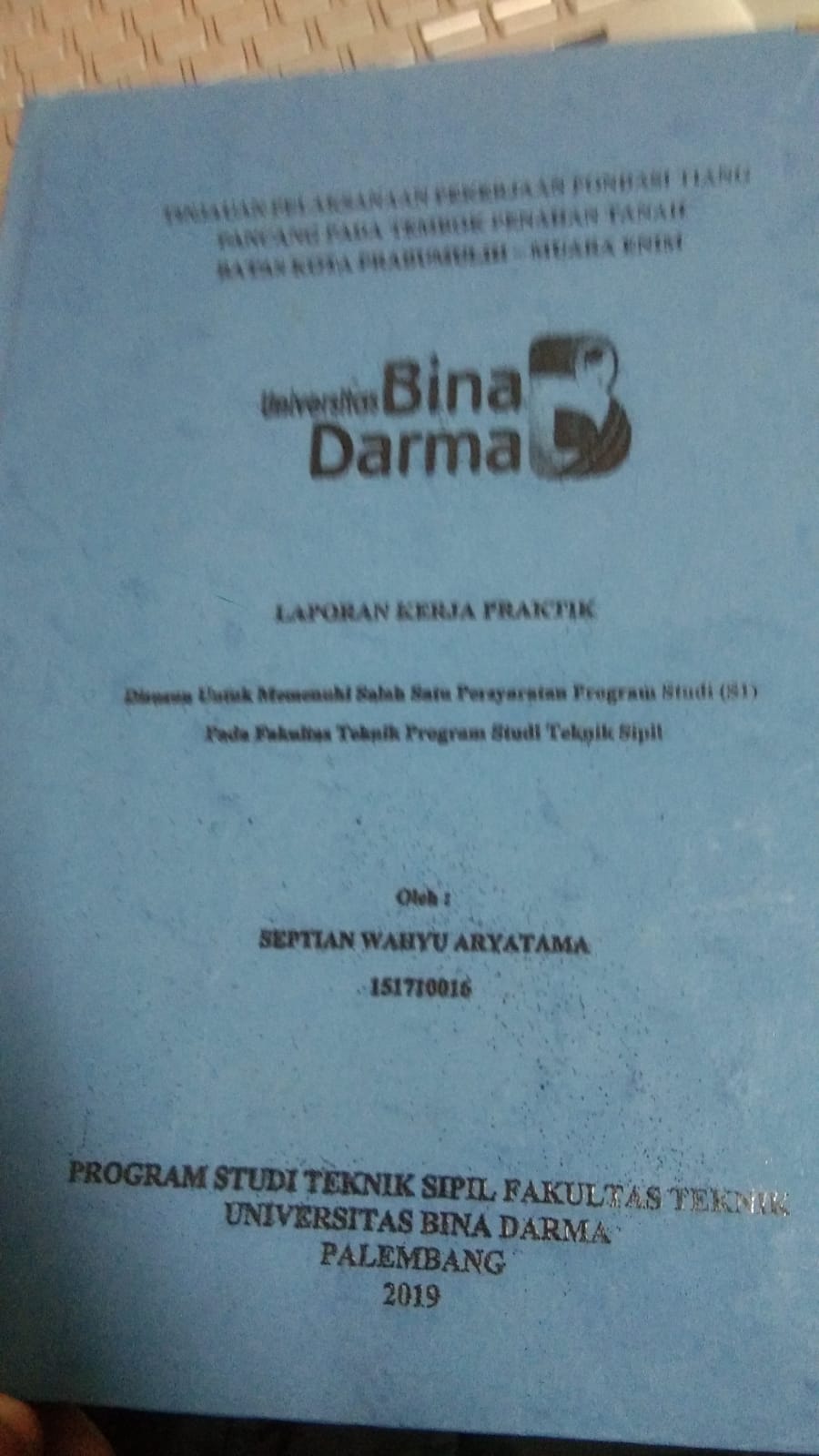 Cover TINJAUAN PELAKSANAAN PEKERJAAN PONDASI TIANG PANCANG PADA TEMBOK PENAHAN TANAH BATAS KOTA PRABUMULIH - MUARA ENIM / SEPTIAN WAHYU ARYATAMA