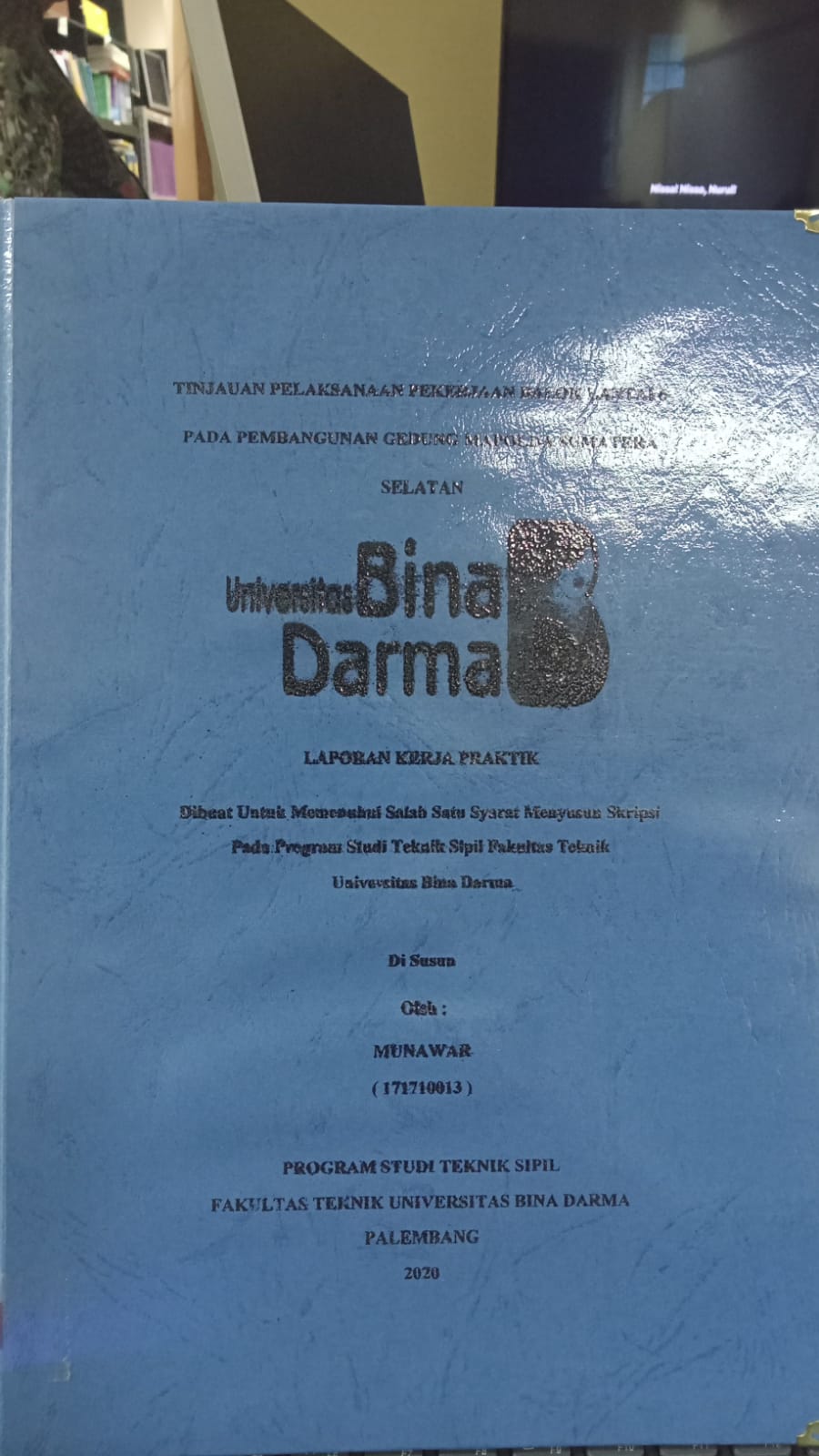 Cover TINJAUAN PELAKSANAAN PEKERJAAN BALOK LANTAI 6 PADA PEMBANGUNAN GEDUNG MAPOLDA SUMATERA SELATAN / MUNAWAR