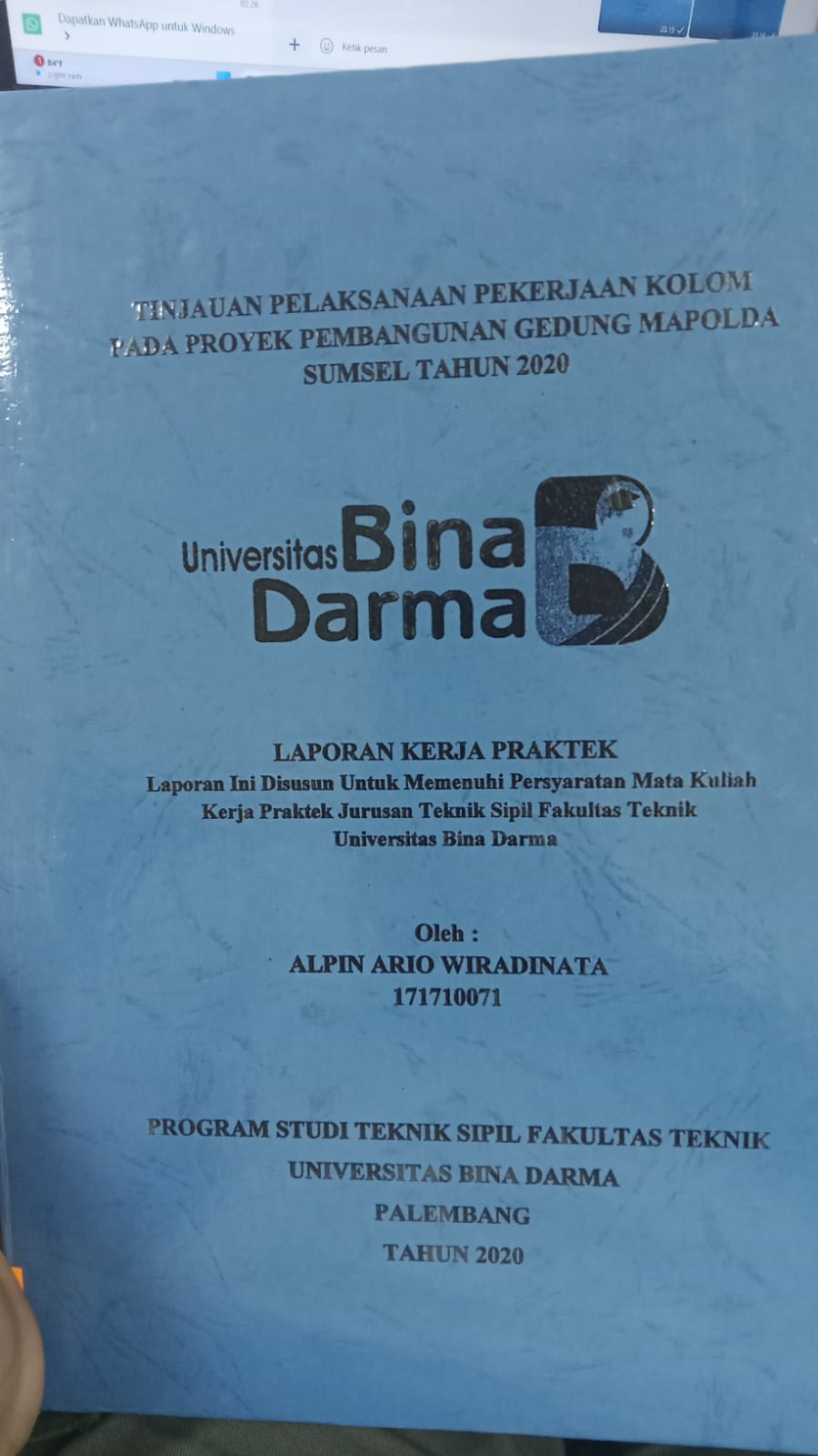 Cover TINJAUAN PELASANAAN PEKERJAAN KOLOM PADA PROYEK PEMBANGUNAN GEDUNG MAPOLDA SUMSEL TAHUN 2020 / ALPIN ARIO WIRADINATA