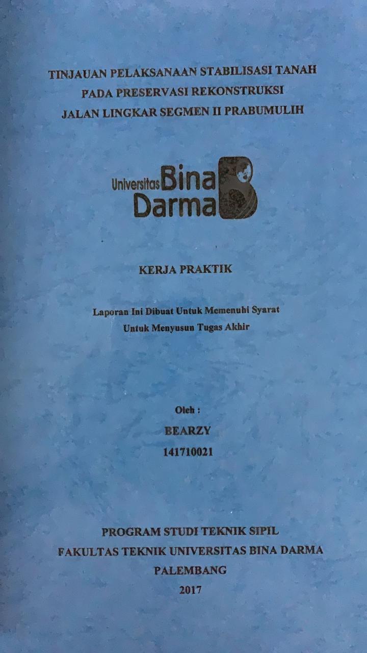 Cover TINJAUAN PELAKSANAAN STABILISASI TANAH PADA PRESERVASI REKONSTRUKSI JALAN LINGKAR SEGMEN II PRABUMULIH / BEARZY