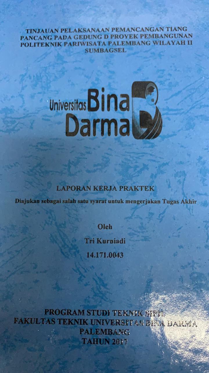 Cover TINJAUAN PELAKSANAAN PEMANCANGAN TIANG PANCANG PADA GEDUNG D PROYEK PEMBANGUNAN POLITEKNIK PARIWISATA PALEMBANG WILAYAH II SUMBAGSEL / TRI KURNIADI