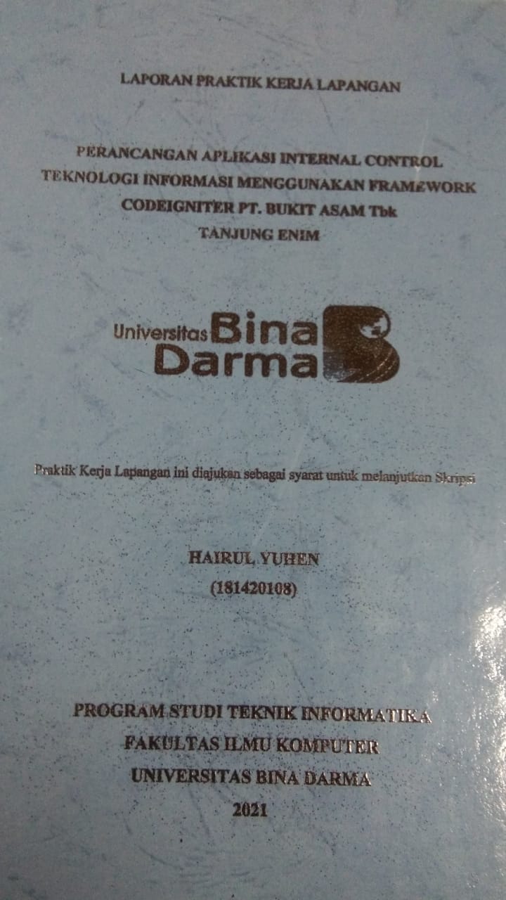 Cover PERANCANGAN APLIKASI INTERNAL CONTROL TEKNOLOGI INFORMASI MENGGUNAKAN FRAMEWORK CODEIGNITER PT. BUKIT ASAM TBK TANJUNG ENIM / HAIRUL YUHEN