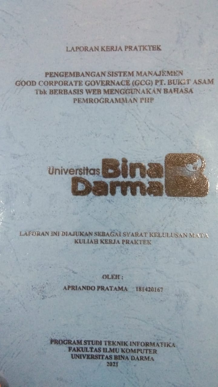 Cover PENGEMBANGAN SISTEM MANAJEMEN GOOD CORPORATE GOVERNACE (GCC) PT. BUKIT ASAM TBK BERBASIS WEB MENGGUNAKAN BAHASA PEMOGRAMMAN PHP / APRIANDO PRATAMA