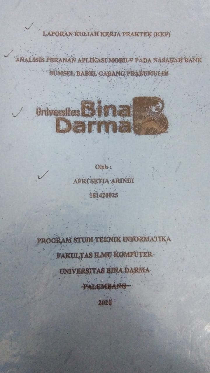 Cover ANALISIS PERANAN APLIKASI MOBILE PADA NASABAH BANK SUMSEL BABEL CABANG PRABUMULIH / AFRI SETIA ARINDI