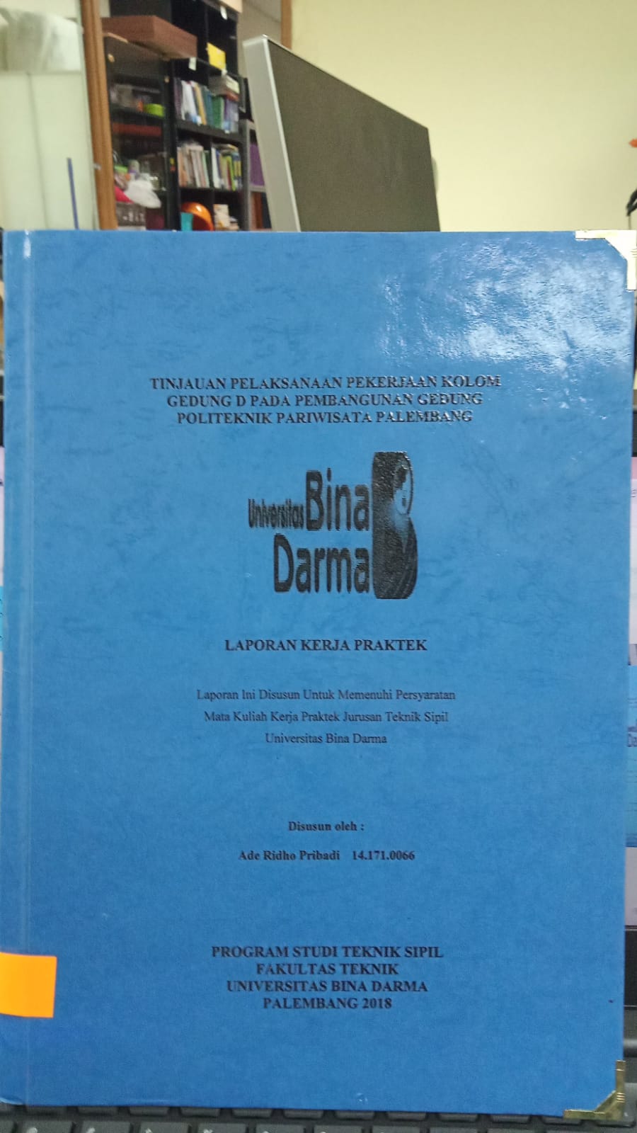 Cover TINJAUAN PELAKSANAAN PEKERJAAN KOLOM GEDUNG PADA PEMBANGUNAN GEDUNG POLITEKNIK PARIWISATA PALEMBANG / ADE RIDHO PRIBADI