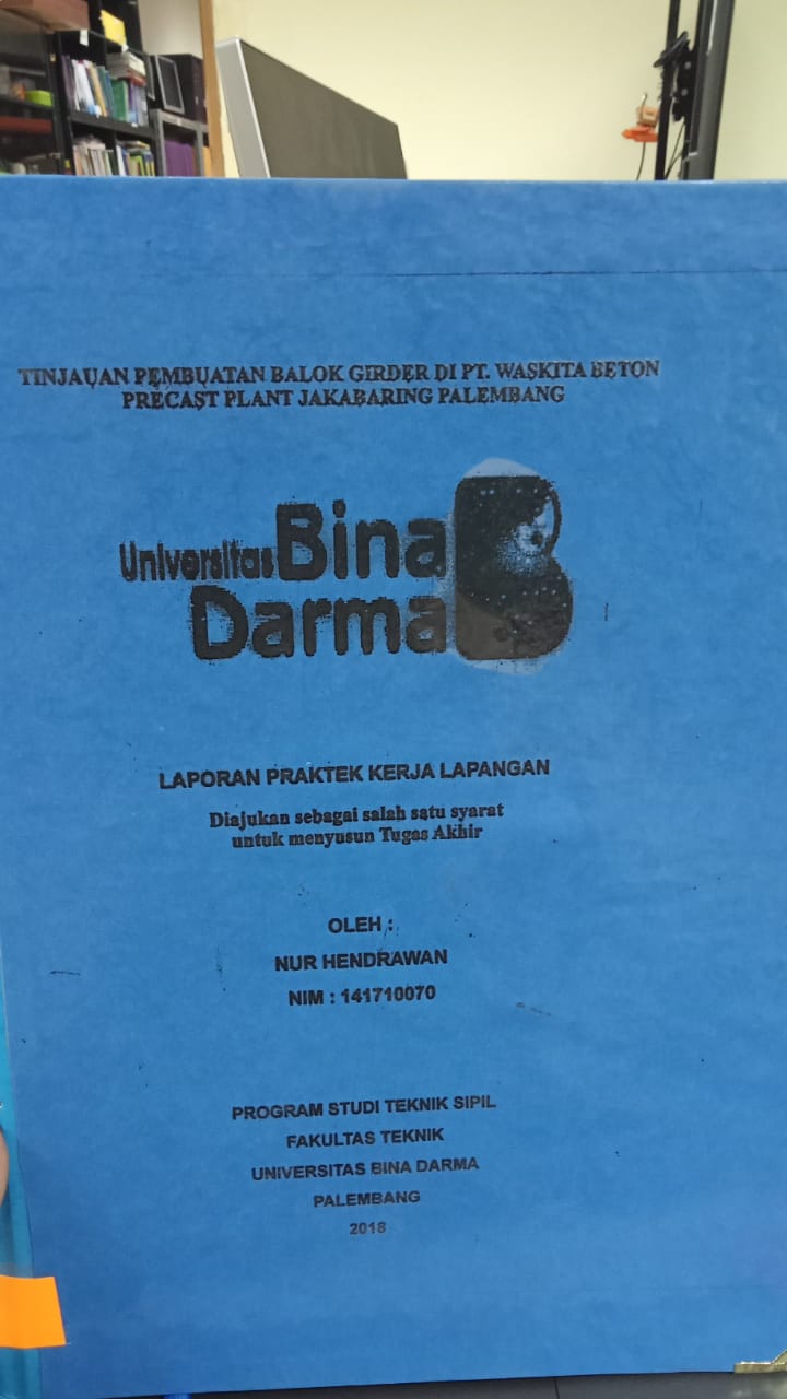Cover TINJAUAN PEMBUATAN BALOK GIRDER DI PT. WASKITA BETON PRECAST PLANT JAKABARING PALEMBANG / NUR HENDRAWAN