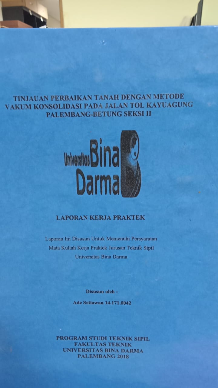 Cover TINJAUAN PERBAIKAN TANAH DENGAN JALAN TOL KAYUAGUNG PALEMBANG BETUNG SEKSIII / ADE SETIAWAN