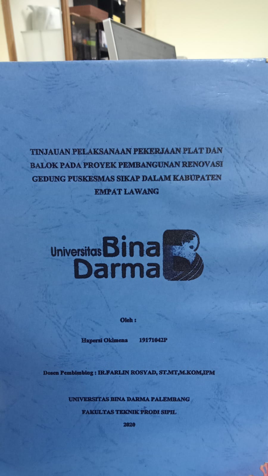 Cover TINJAUAN PELAKSANAAN PEKERJAAN PLAT DAN BALOK PADA PROYEK PEMBANGUNAN RNOVASI GEDUNG  PUSKESMAS SIKAP DALAM KABUPATEN EMPAT LAWANG / HAPERSI OKIMENA