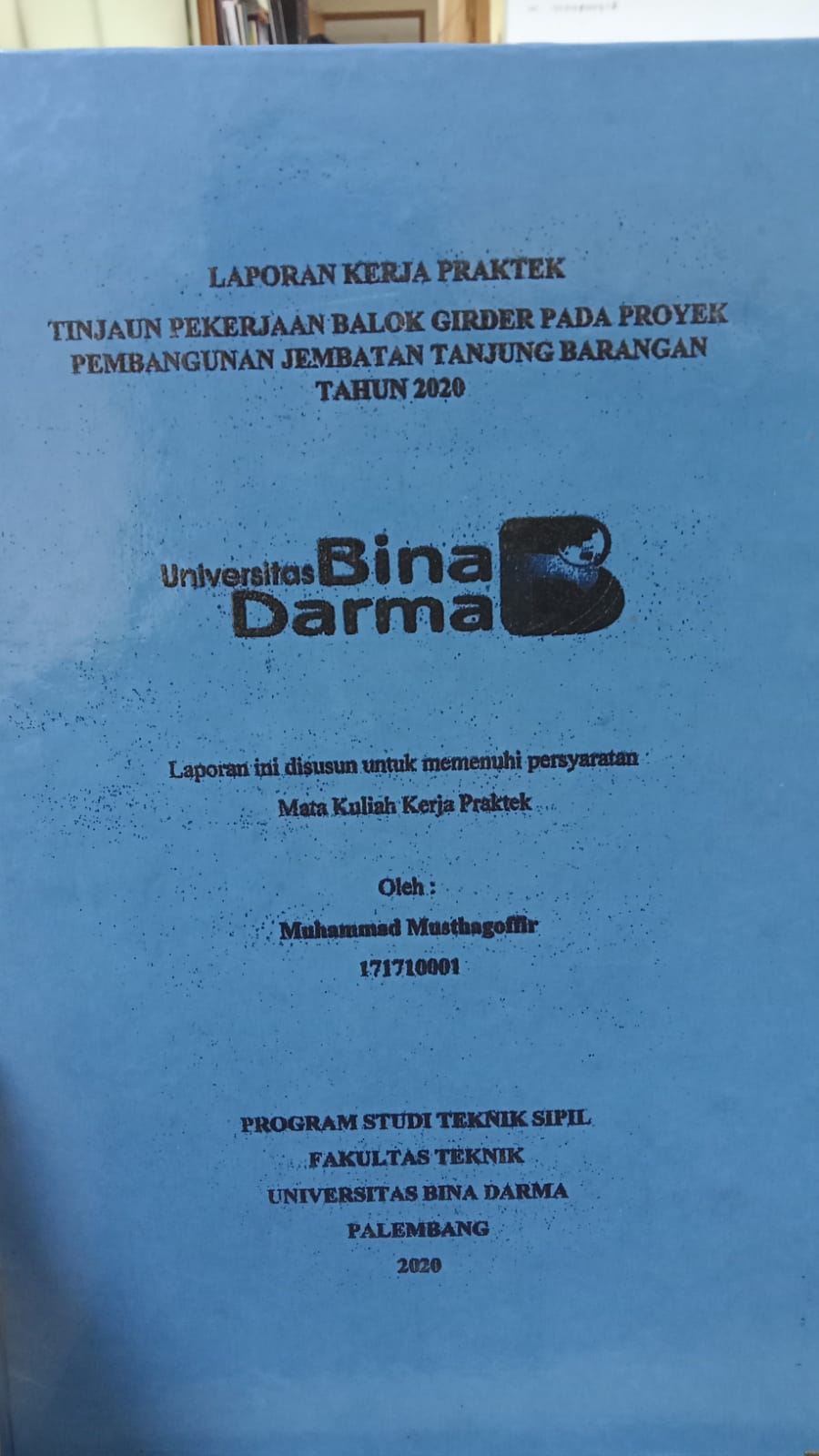 Cover TINJAUAN PEKERJAAN BALOK GIRDER PADA PROYEK PEMBANGUNAN JEMBATAN TANJUNG BARANGAN TAHUN 2020 / MUHAMMAD MUSTHAGOFFIR