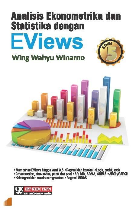 Cover ANALISIS EKONOMETRIKA DAN STATISTIKA DENGAN EVIEWS / WING WAHYU WINARNO