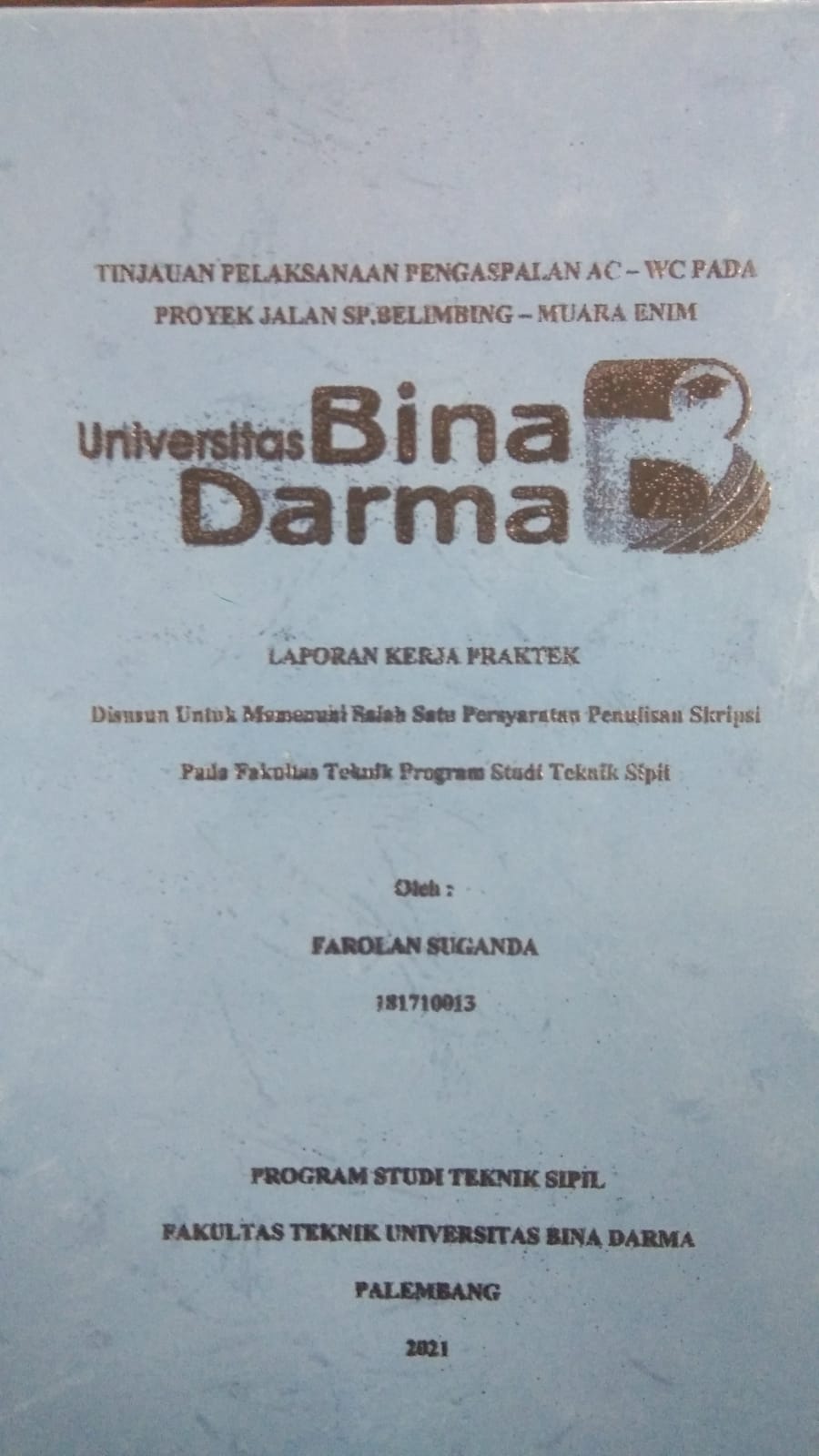 Cover TINJAUAN PELAKSANAAN PENGASPALAN AC - WC PADA PROYEK JALAN SP. BELIMBING - MUARA ENIM / FAROLAN SUGANDA