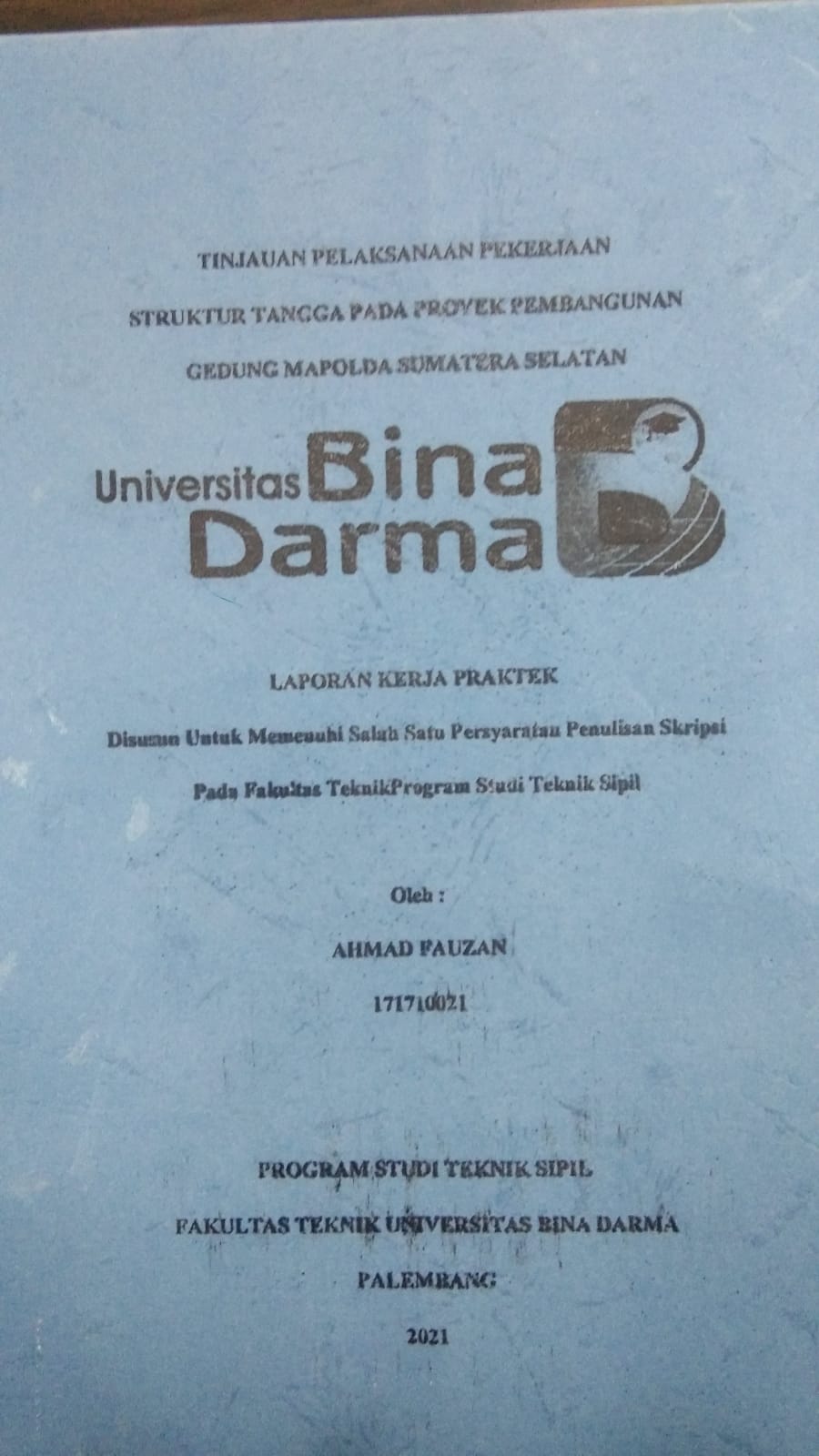 Cover TINJAUAN PELAKSANAAN PEKERJAAN STRUKTUR TANGGA PADA PROYEK PEMBANGUNAN GEDUNG MAPOLDA / AHMAD FAUZAN