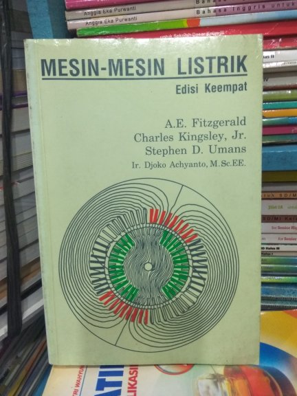 Cover MESIN-MESIN LISTRIK :  Edisi keempat / A.E Fitzgerald Charles Kingsley, Jr. Stephen D. Umans Djoko Achyanto