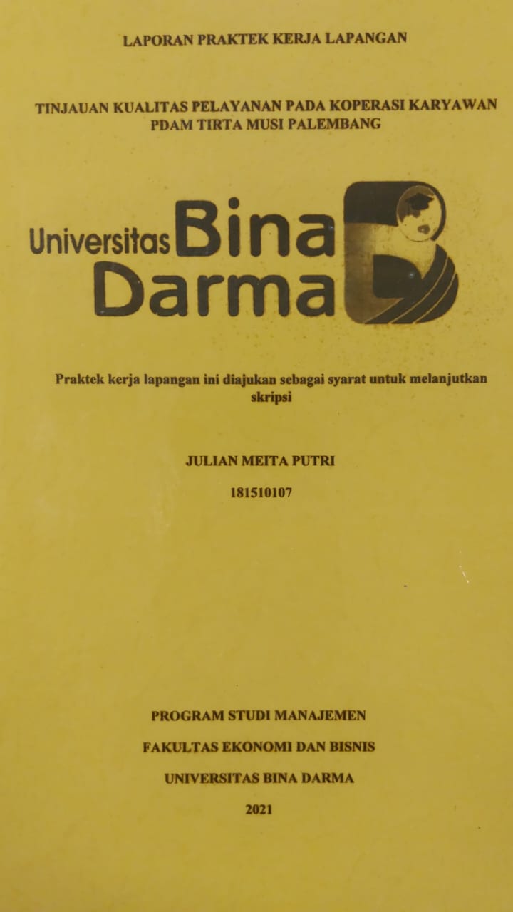 Cover TINJAUAN KUALITAS PELAYANAN PADA KOPERASI KARYAWAN PDAM TIRTA MUSI PALEMBANG / JULIAN MEITA PUTRI