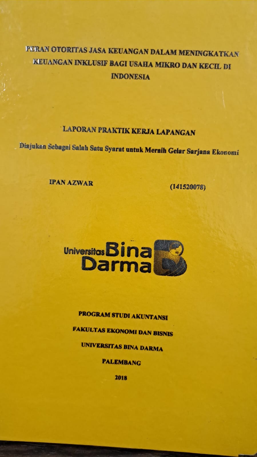 Cover PERAN OTORITAS JASA KEUANGAN DALAM MENINGKATKAN KEUANGAN INKLUSIF BAGI USAHA MIKRO DAN KECIL DI INDONESIA / IPAN AZWAR