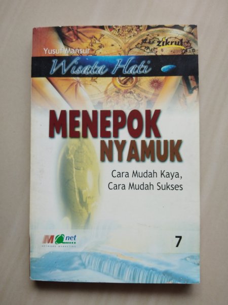 Cover WISATA HATI MENEPOK NYAMUK :  Cara Mudah Kaya, Cara Mudah Sukses / Yusuf Mansur