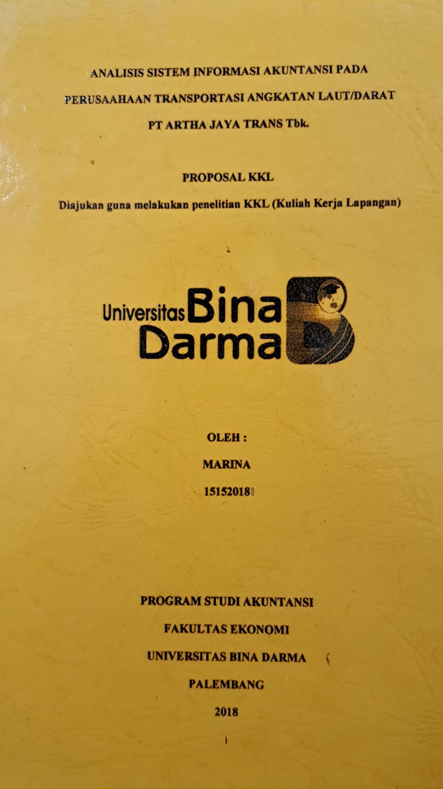 Cover ANALISIS SISTEM INFORMASI AKUNTANSI PADA PERUSAHAAN TRANSPORTASI ANGKATAN LAUT/DARAT PT ARTHA JAYA TRANS Tbk. / MARINA