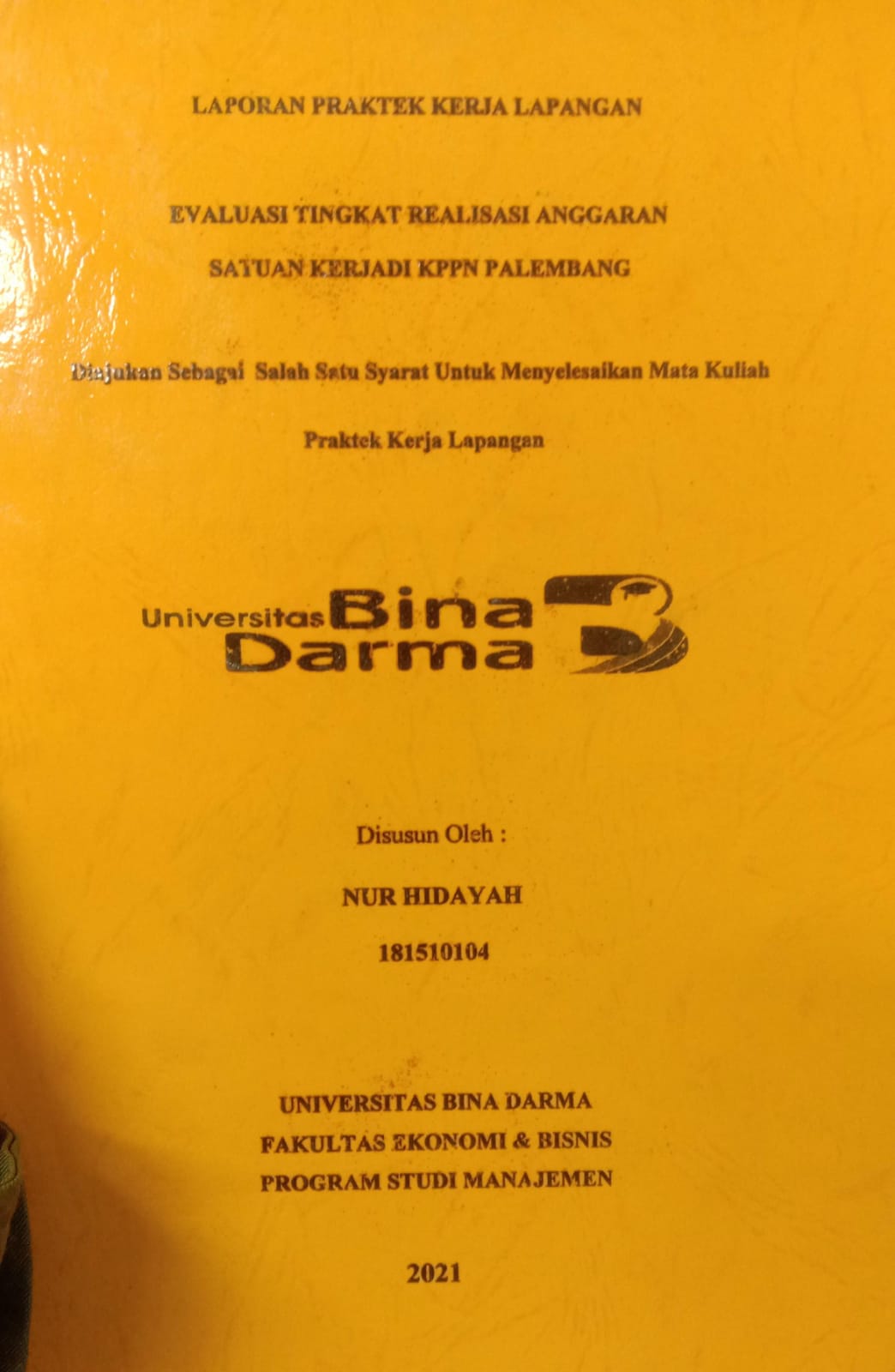 Cover EVALUASI TINGKAT REALISASI ANGGARAN SATUAN KERJA DI KPPN PALEMBANG / NUR HIDAYAH