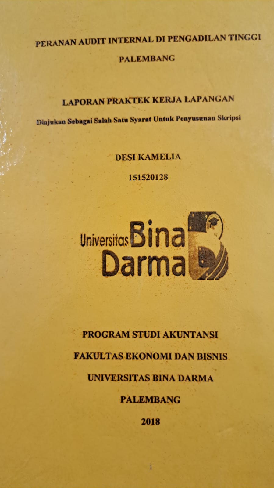 Cover PERANAN AUDIT INTERNAL DI PENGADILAN TINGGI PALEMBANG / DESI KAMELIA