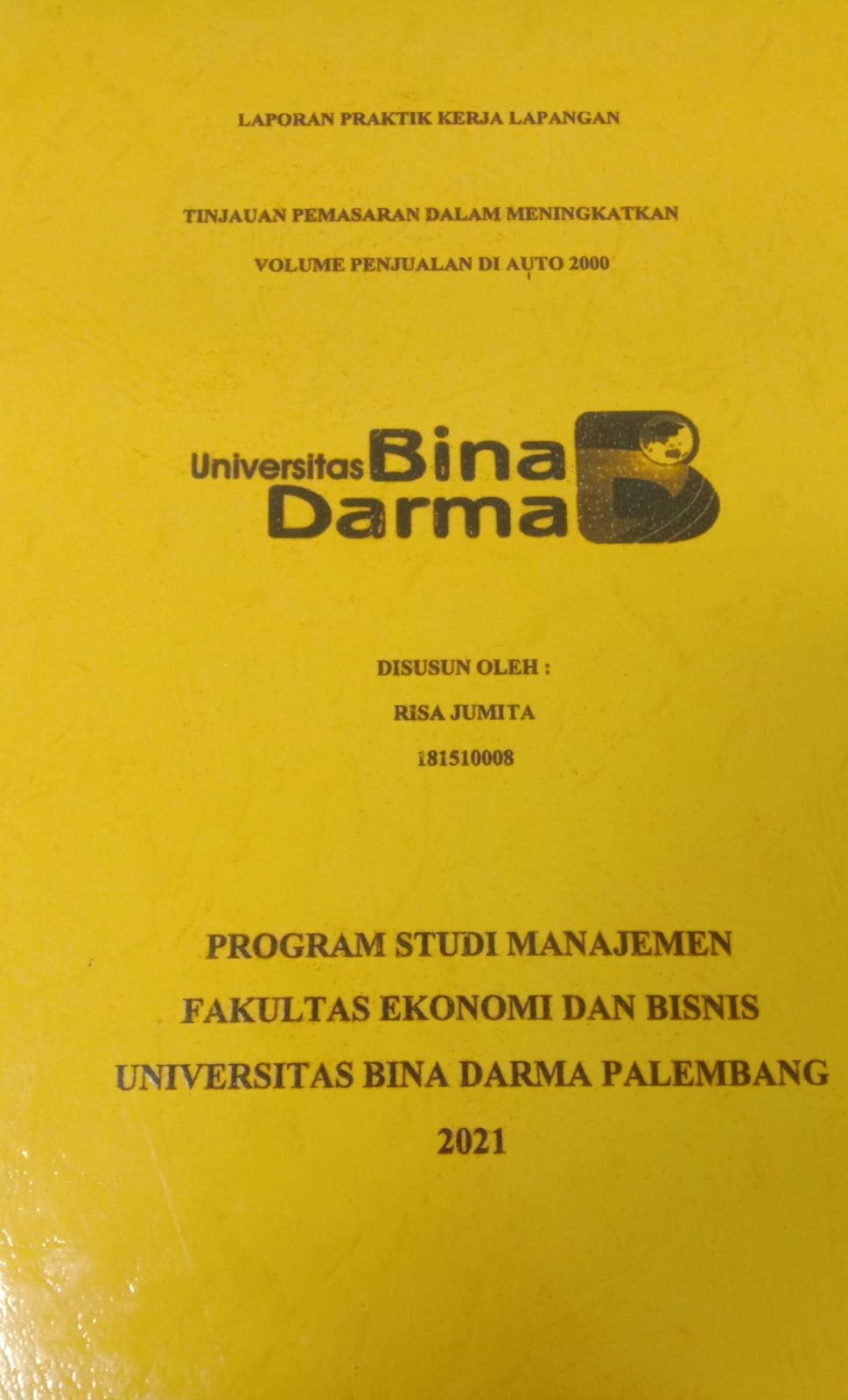 Cover TINJAUAN PEMASARAN DALAM MENINGKATKAN VOLUME PENJUALAN DI AUTO 2000 / RISA JUMITA