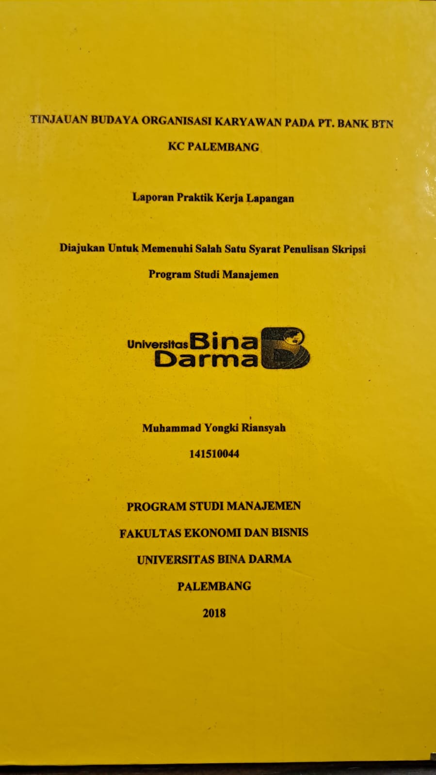 Cover TINJAUAN BUDAYA ORGANISASI KARYAWAN PADA PT. BANK BTN KC PALEMBANG / MUHAMMAD YONGKI RIANSYAH