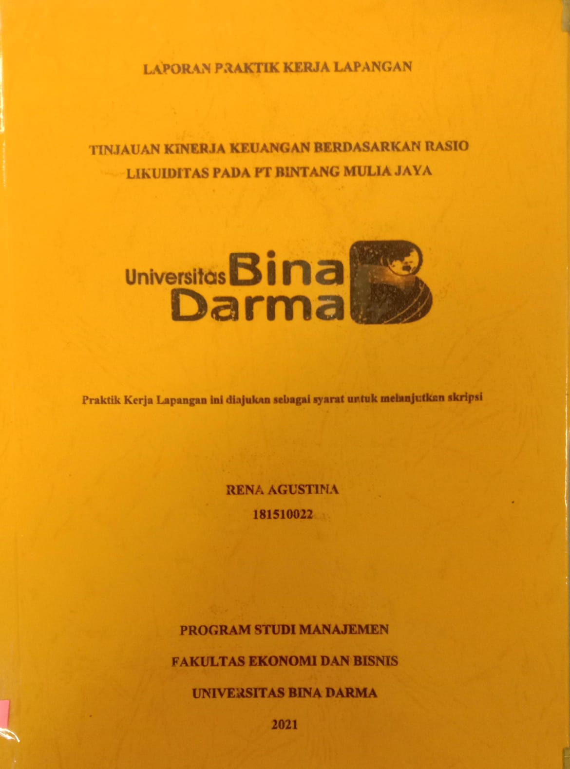 Cover TINJAUAN KINERJA KEUANGAN BERDASARKAN RASIO LIKUIDITAS PADA PT BINTANG MULIA JAYA / RENA AGUSTINA