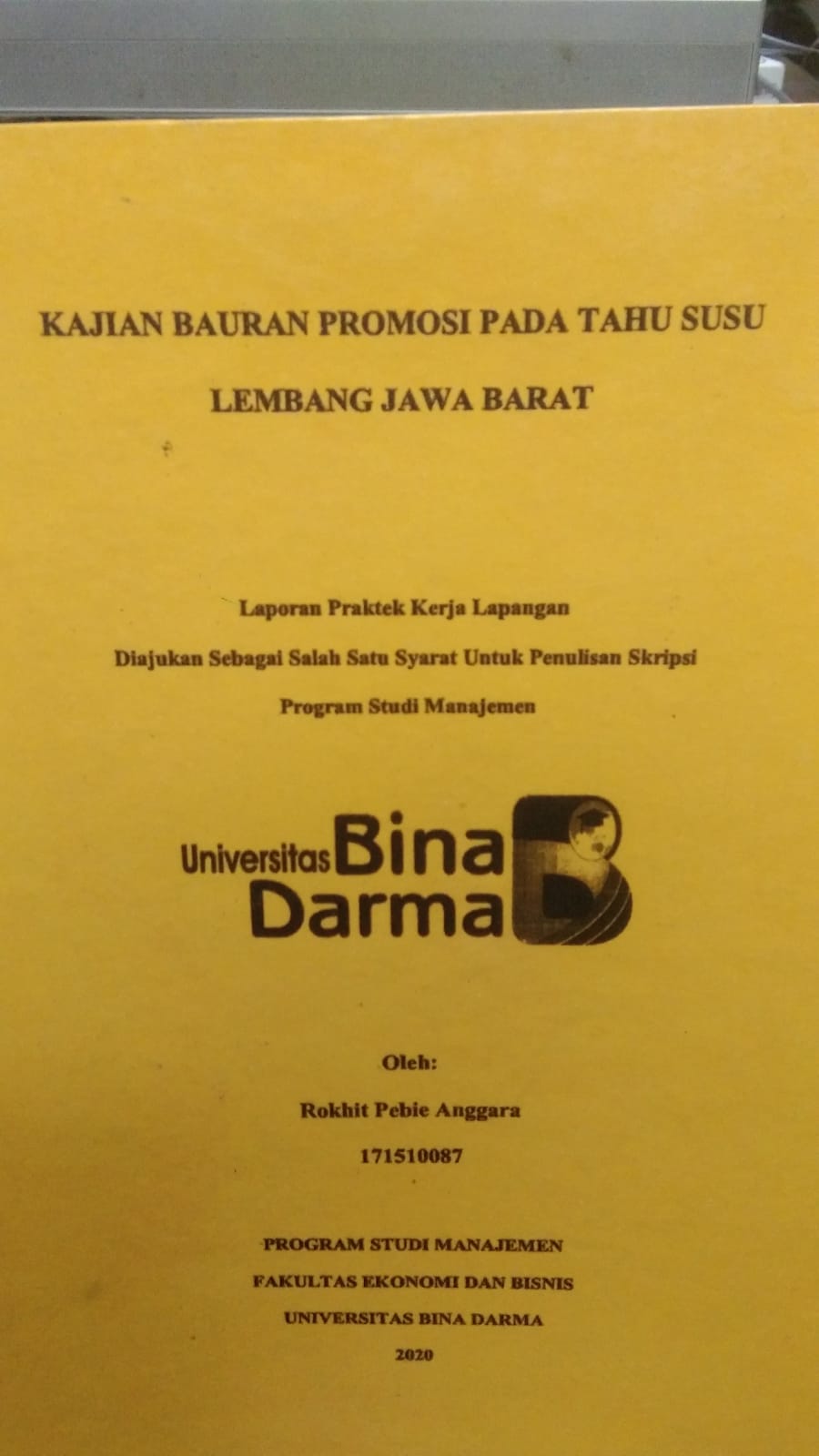 Cover KAJIAN BAURAN PROMOSI PADA TAHU SUSU LEMBANG JAWA BARAT / ROKHIT PEBIE ANGGARA