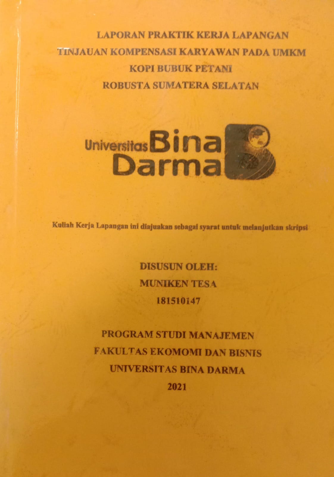 Cover TINJAUAN KOMPENSASI KARYAWAN PADA UMKM KOPI BUBUK PETANI ROBUSTA SUMATERA SELATAN / MUNIKEN TESA