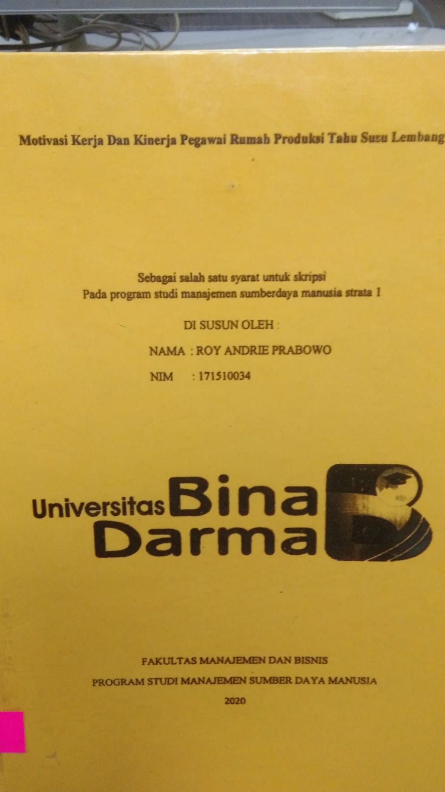 Cover MOTIVASI KERJA DAN KINERJA PEGAWAI RUMAH PRODUKSI TAHU SUSU LEMBANG / ROY ANDRIE PRABOWO