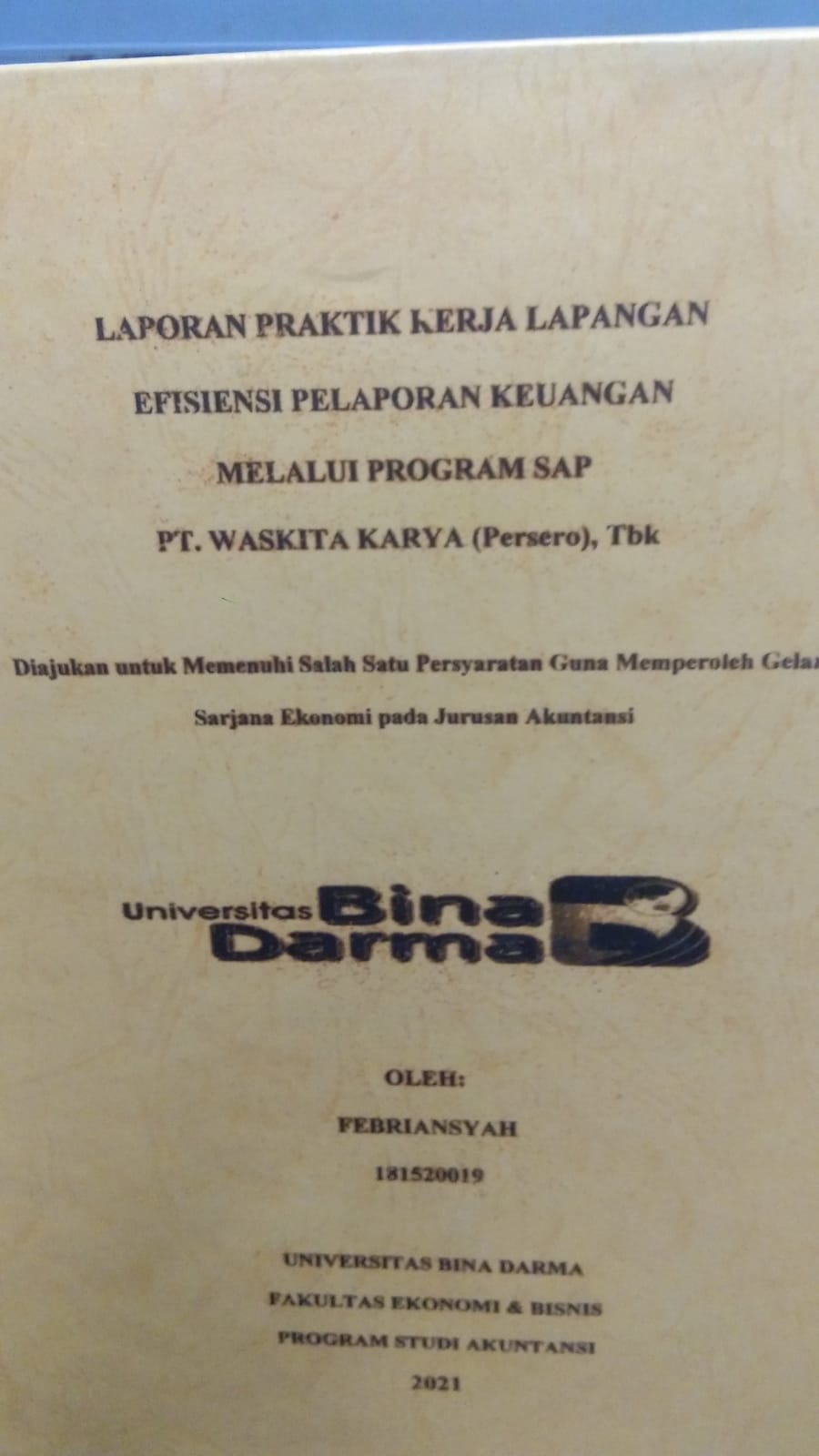 Cover EFISIENSI PELAPORAN KEUANGAN MELALUI PROGRAM SAP PT. WASKITA KARYA (PERSERO), TBK / FEBRIANSYAH