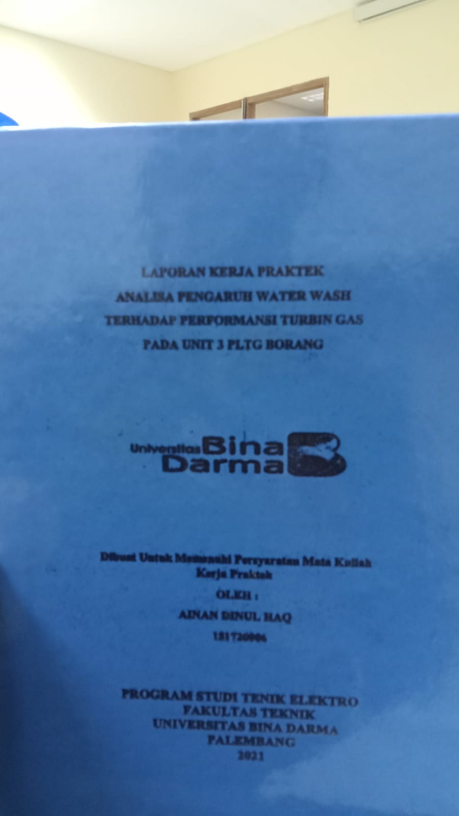 Cover ANALISA PENGARUH WATER WASH TERHADAP PERFORMANSI TURBIN GAS PADA UNIT 3 PLTG BORANG / AINAN DINUL HAQ