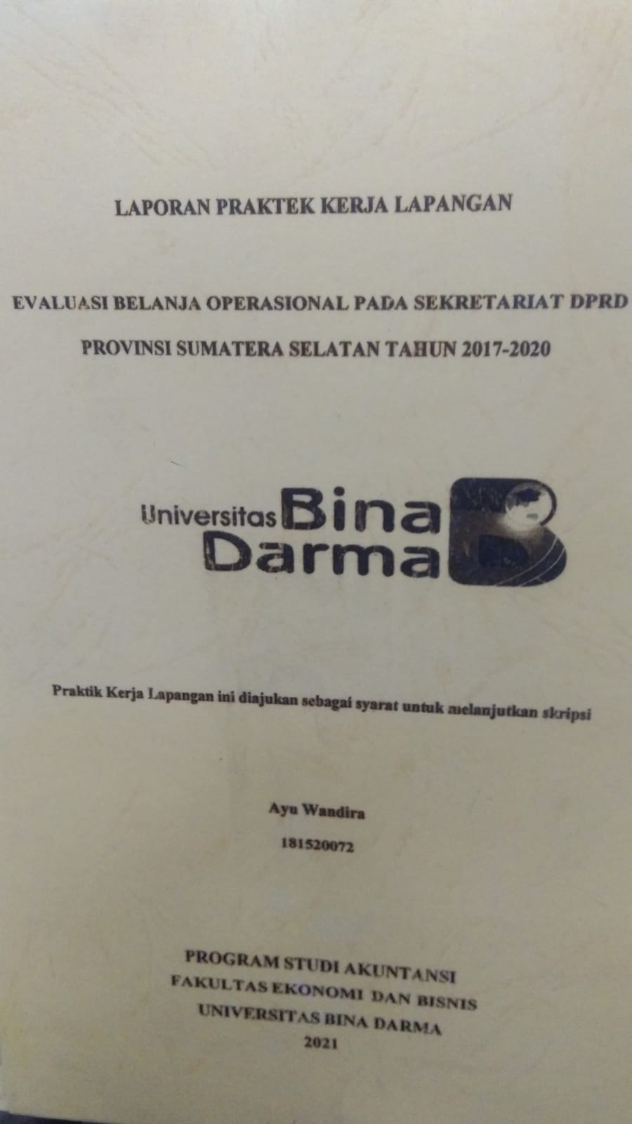 Cover EVALUASI BELANJA OPERASIONAL PADA SEKRETARIAT DPRD PROVINSI SUMATERA SELATAN TAHUN 2017-2020 / AYU WANDIRA