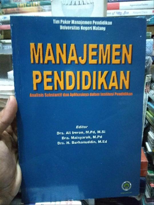 Cover MANAJEMEN PENDIDIKAN :  Analisis Subtantif dan Aplikasinya dalam Institusi Pendidikan / Ali Imron