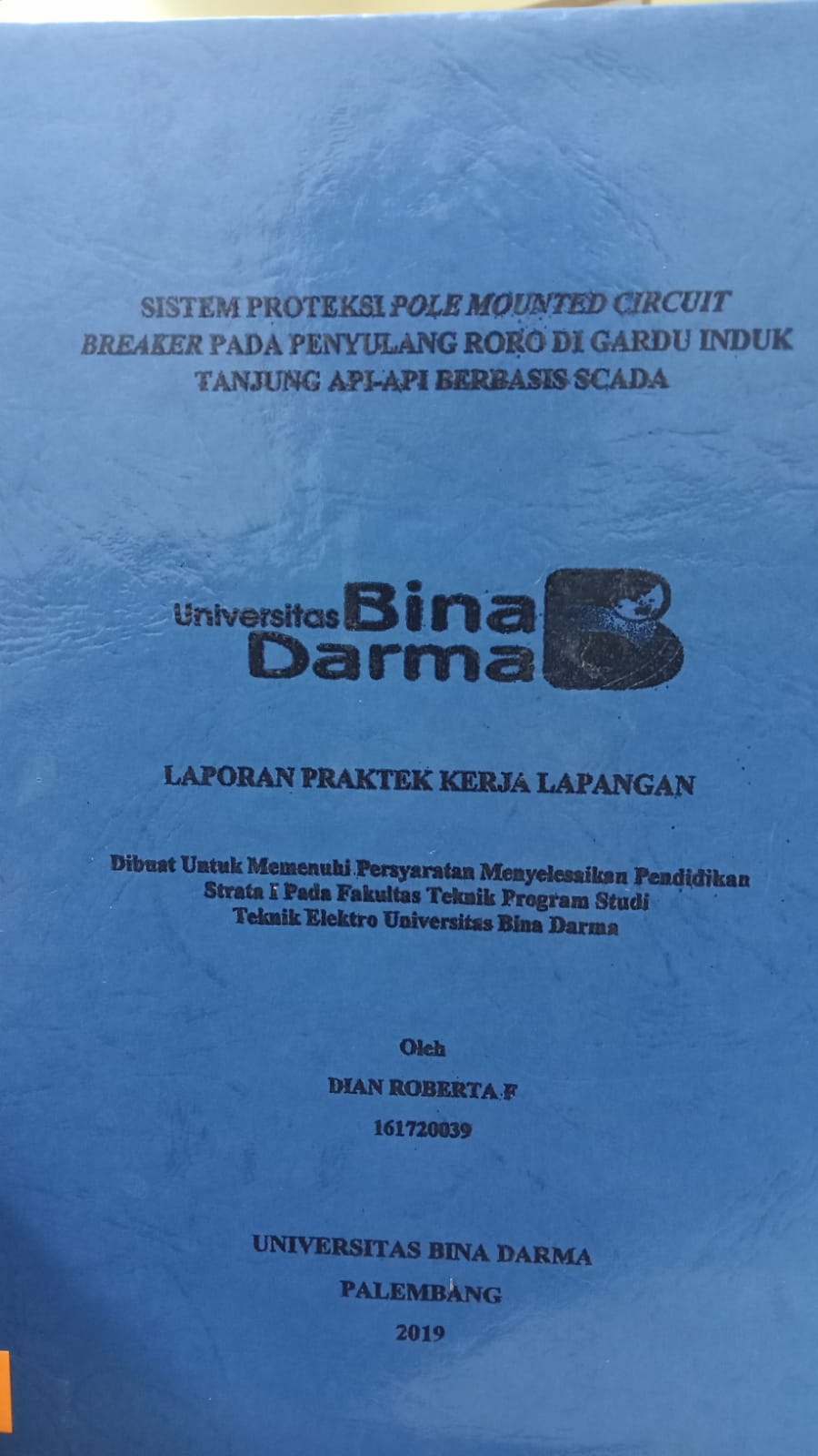 Cover SISTEM PROTEKSI POLE MOUNTED CIRCUIT BREAKER PADA PENYULANG RORO DI GARDU INDUK TANJUNG API-API BERBASI SCADA / DIAN ROBERTA F