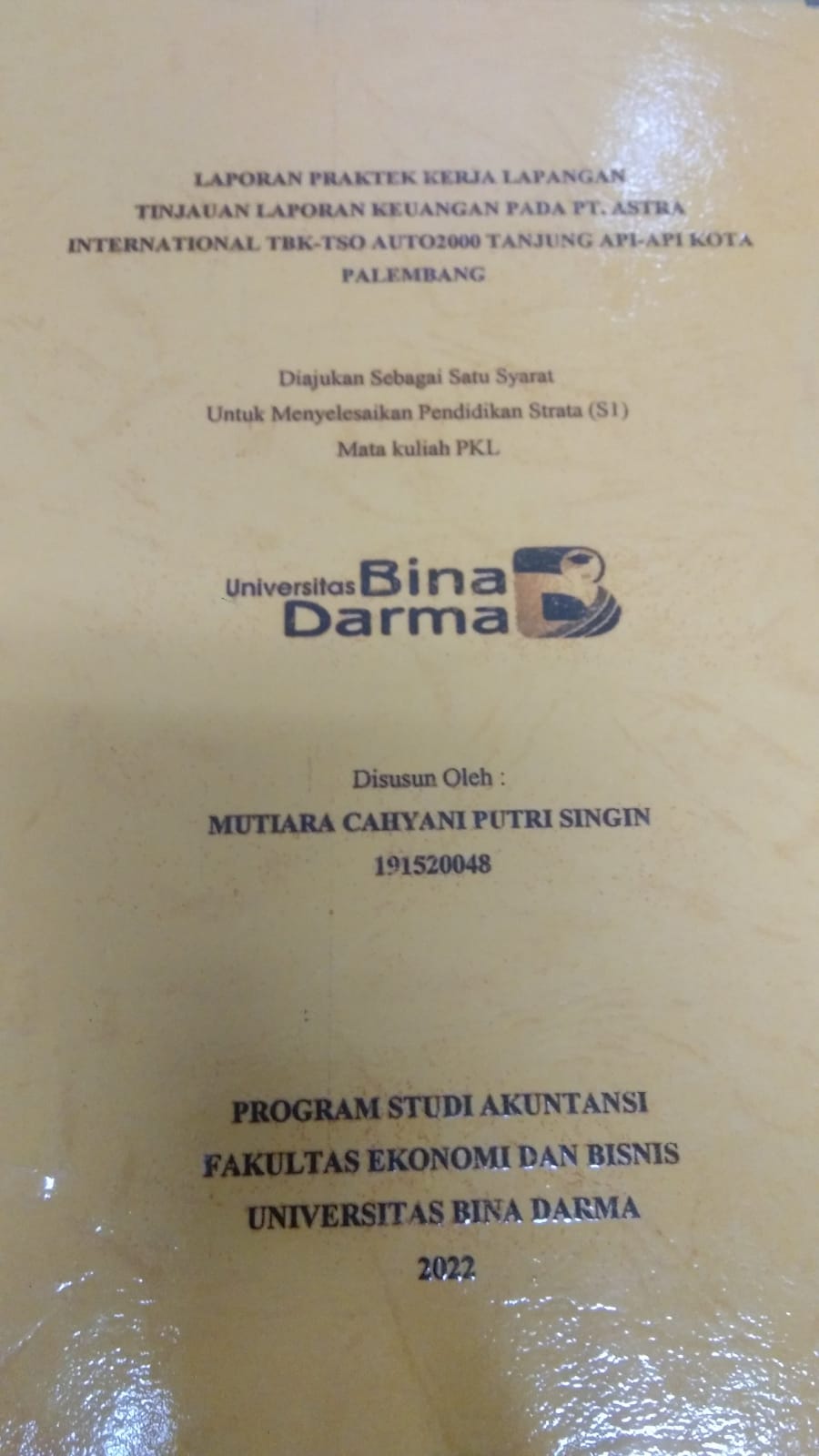 Cover TINJAUAN LAPORAN KEUANGAN PADA PT. ASTRA INTERNATIONAL TBK-TSO AUTO2000 TANJUNG API-API KOTA PALEMBANG / MUTIARA CAHYANI PUTRI SINGIN