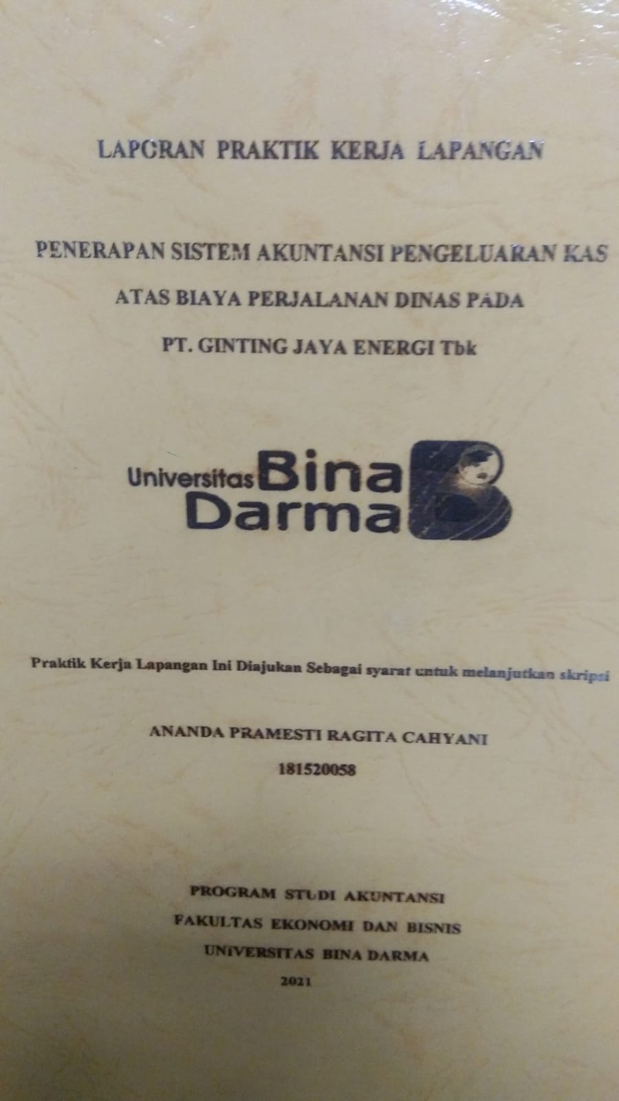 Cover PENERAPAN SISTEM AKUNTANSI PENGELUARAN KAS ATAS BIAYA PERJALANAN DINAS PADA PT. GINTING JAYA ENERGI TBK / ANANDA PRAMESTI RAGITA CAHYANI