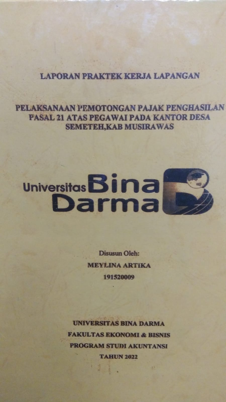 Cover PELAKSANAAN PEMOTONGAN PAJAK PENGHASILAN PASAL 21 ATAS PEGAWAI PADA KANTOR DESA SEMETEH, KAB MUSIRAWAS / MEYLINA ARTIKA