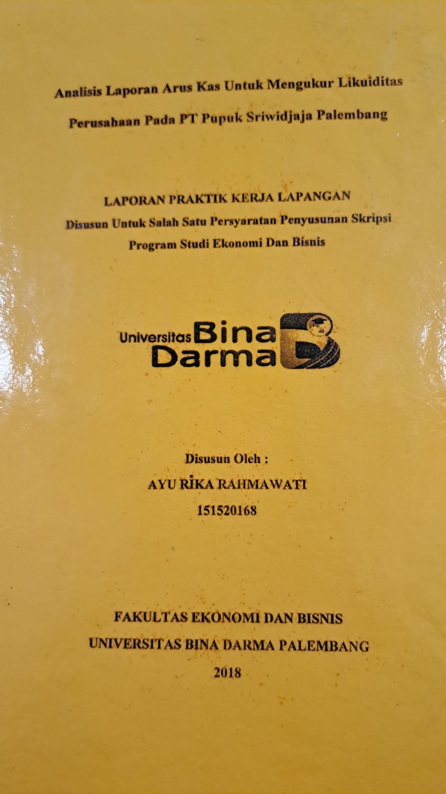 Cover ANALISIS LAPORAN ARUS KAS UNTUK MENGUKUR LIKUIDITAS PERUSAHAAN PADA PT PUPUK SRIWIDJAJA PALEMBANG / AYU RIKA RAHMAWATI