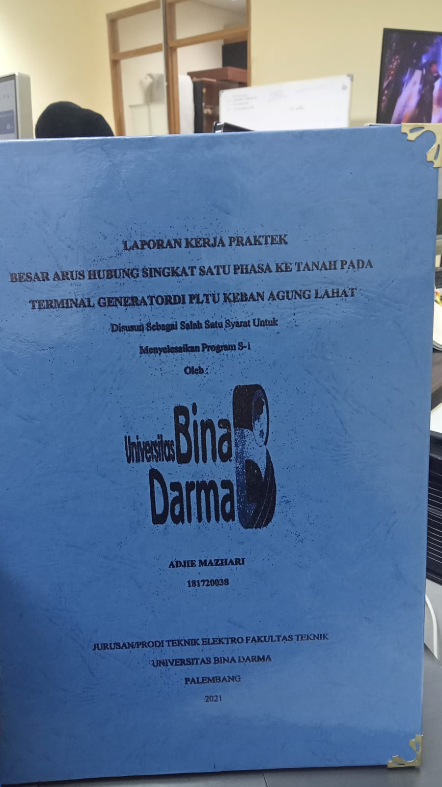 Cover BESAR ARUS HUBUNG SINGKAT SATU PHASA KE TANAH PADA TERMINAL GENERATORDI PLTU KEBAN AGUNG LAHAT / ADJIE MAZHARI