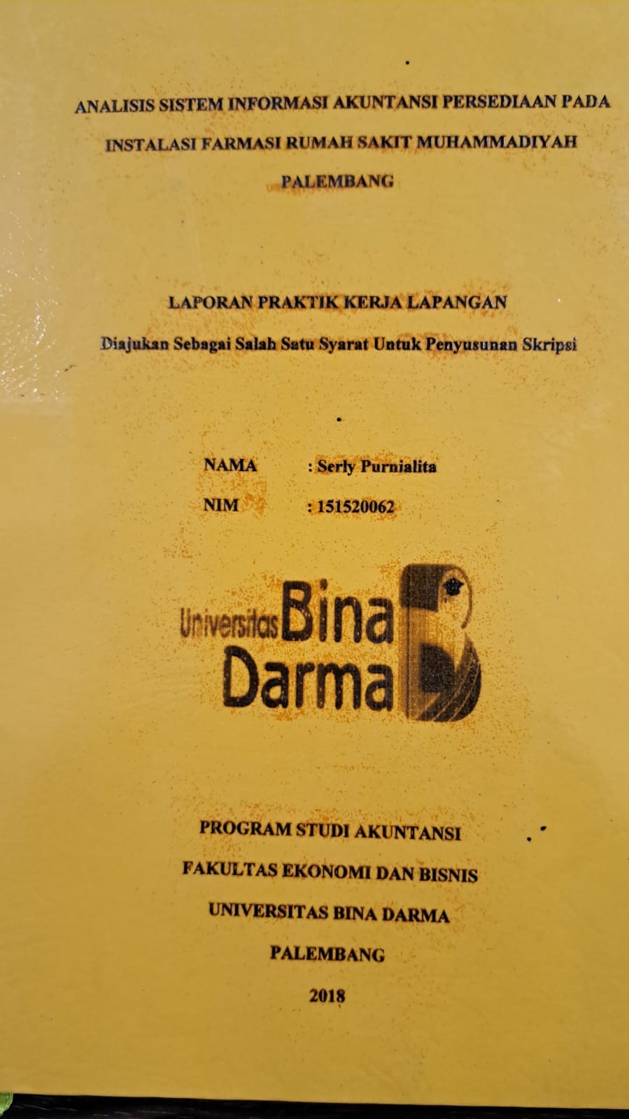 Cover ANALISIS SISTEM INFORMASI AKUTANSI PERSEDIAAAN PADA INSTANSI FARMASI RUMAH SAKIT MUHAMMADIYAH PALEMBANG / SERLY PURNIALITA