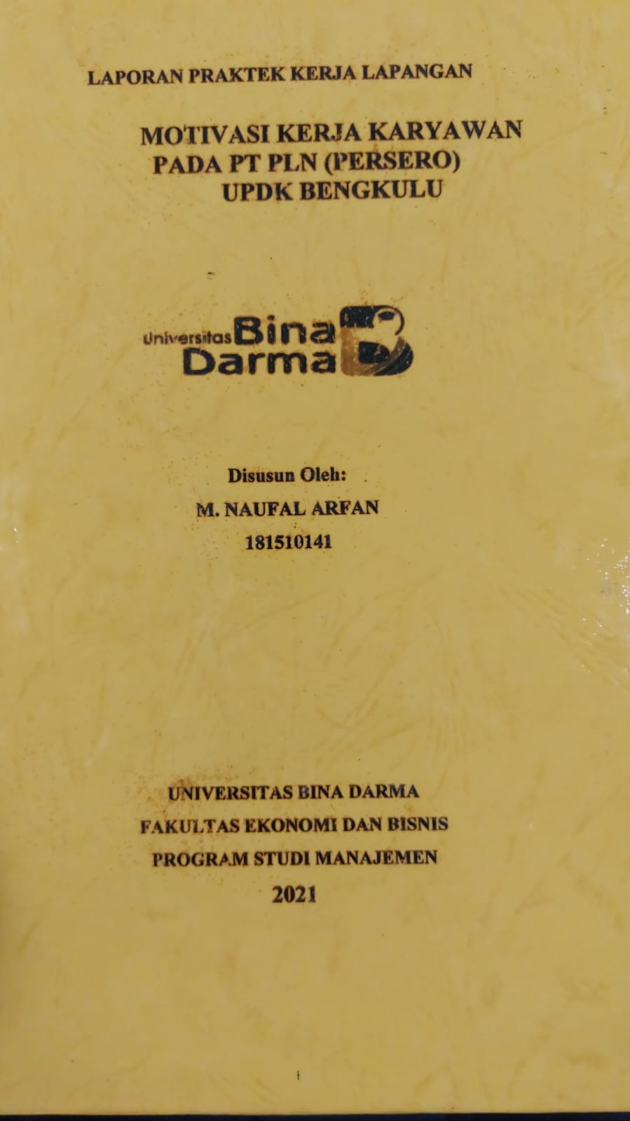 Cover MOTIVASI KERJA KARYAWAN PADA PT PLN (PERSERO) UPDK BENGKULU / M.NAUFAL ARFAN