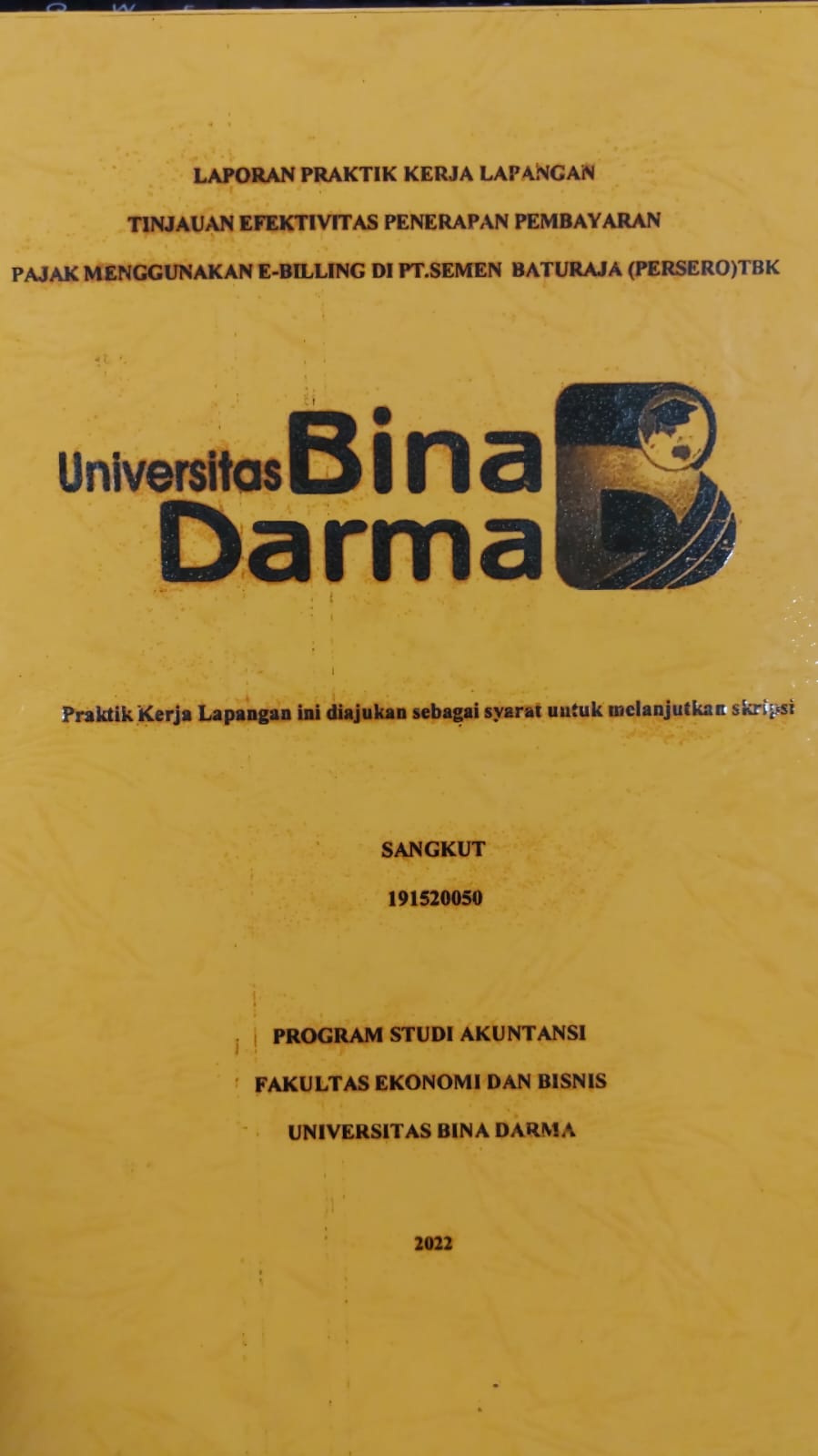 Cover TINJAUAN EVEKTIVITAS PENERAPAN PEMBAYARAN PAJAK MENGGUNAKAN E-BILLING DI PT.SEMEN BATURAJA PERSERO TBK / SANGKUT