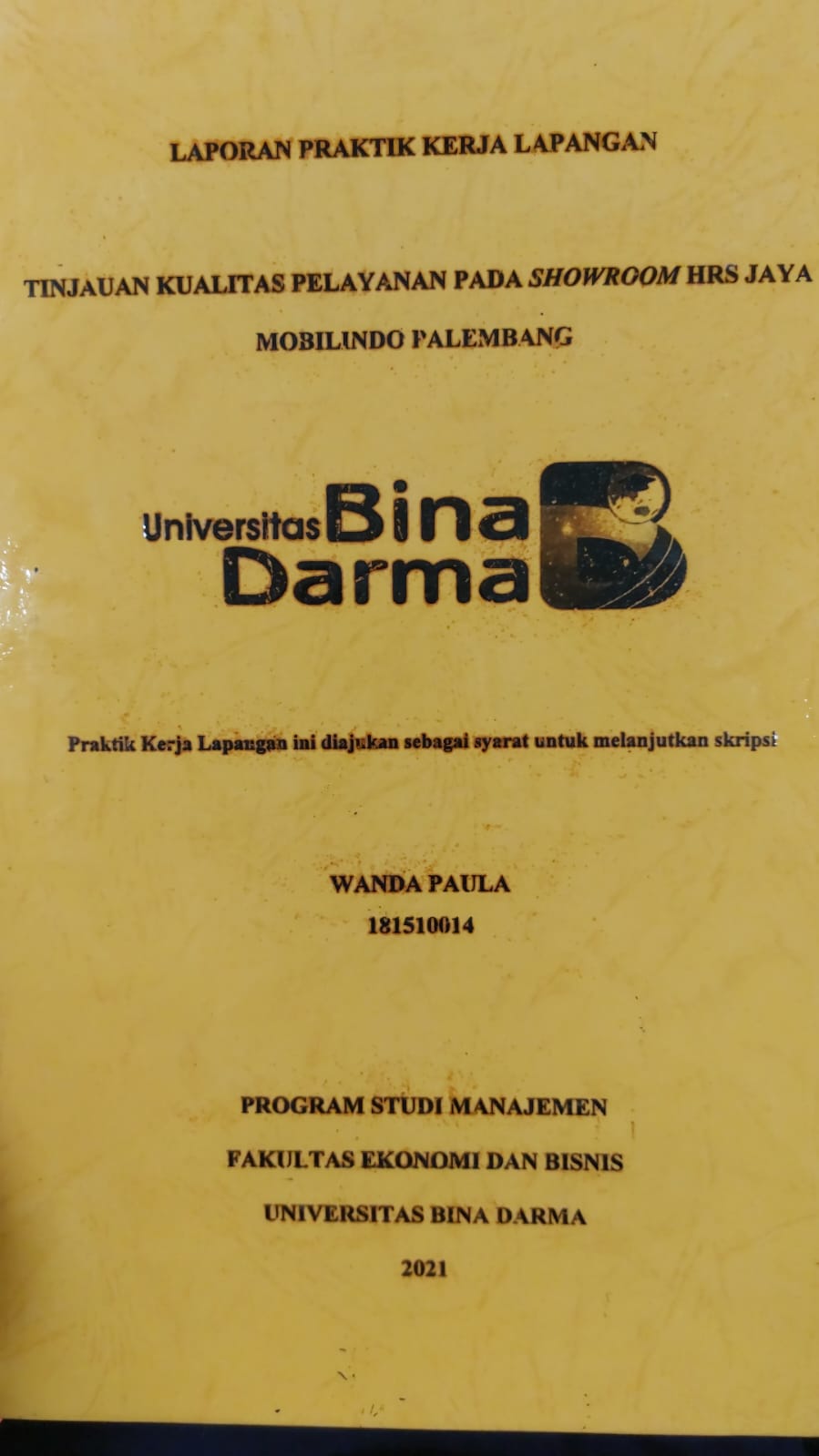 Cover TINJAUAN KUALITAS PELAYANAN PADA SHOWROOM HRS JAYA MOBILINDO PALEMBANG / WANDA PAULA