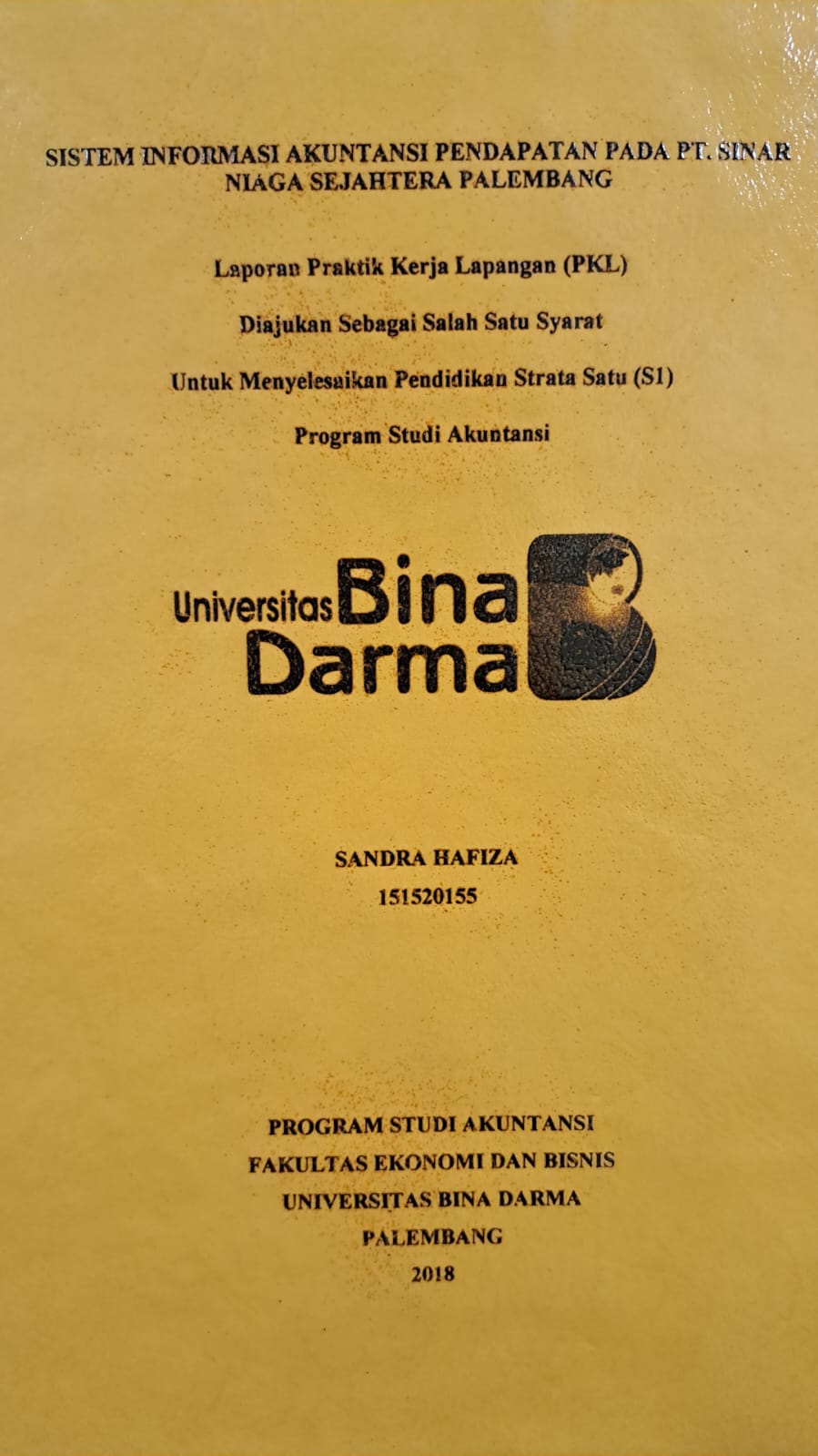 Cover SISTEM INFORMASI AKUNTANSI PENDAFATAN PADA PT.SINAR NIAGA SEJAHTERA PALEMBANG / SANDRA HAFIZA