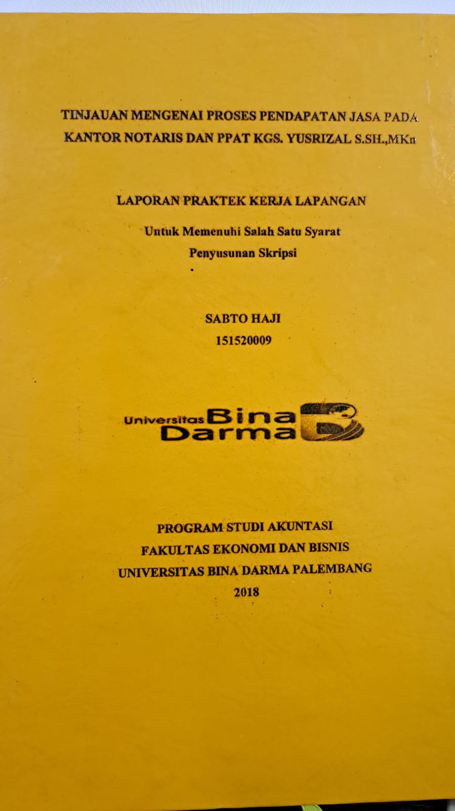 Cover TINJAUAN MENGENAI PROSES PENDAPATAN JASA PADA KANTOR NOTARIS DAN PPAT KGS. YUSRIZAL S. SH.,MKN / SABTO HAJI