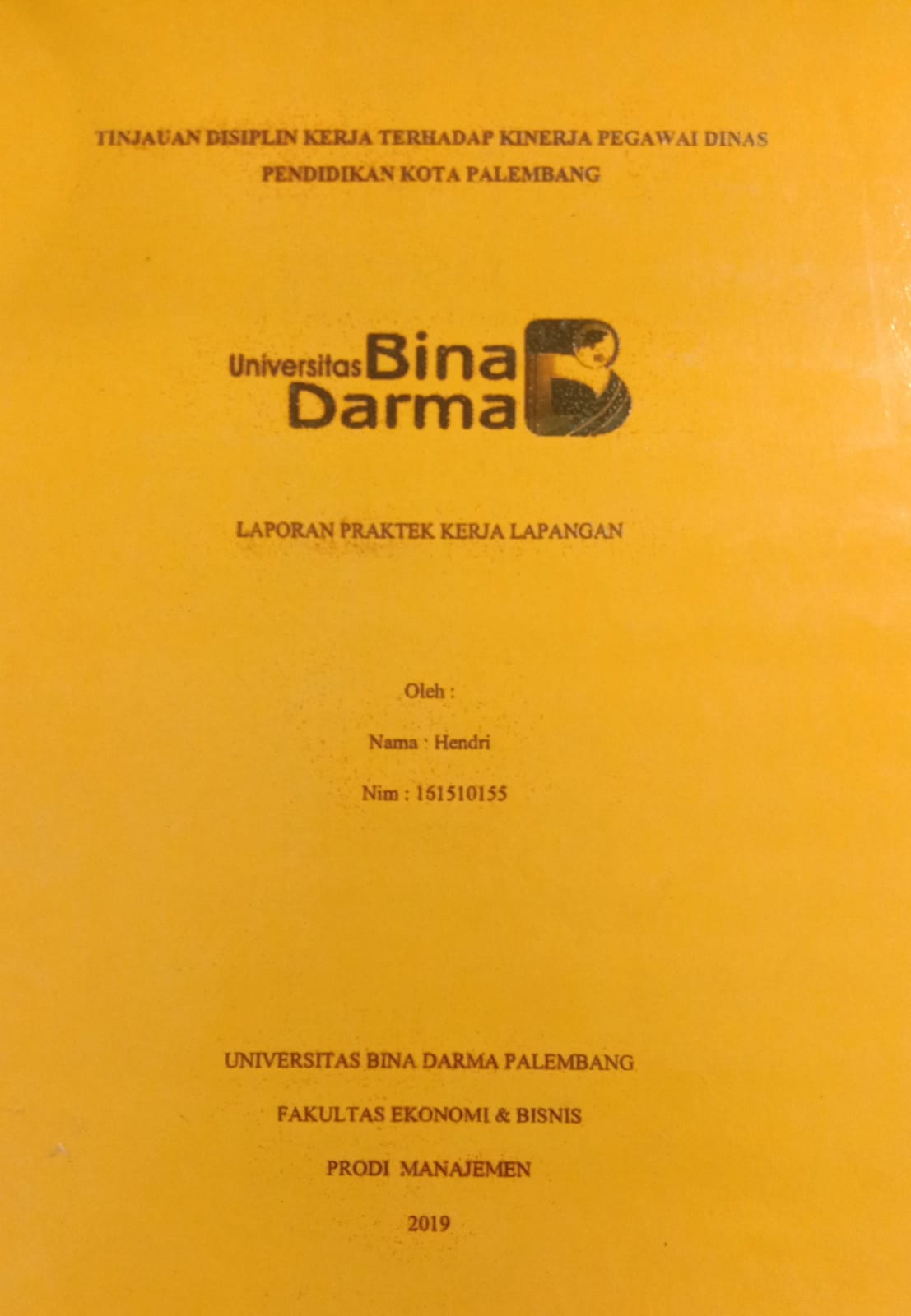 Cover TINJAUAN DISIPLIN KERJA TERHADAP KINERJA PEGAWAI DINAS PEDIDIKAN KOTA PALEMBANG / HENDRI